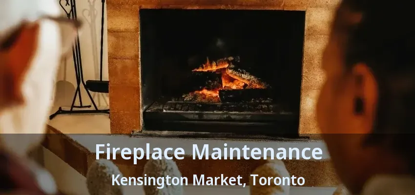 Fireplace Maintenance Kensington Market, Toronto - ON Fireplace Maintenance Kensington Market, Toronto - ON