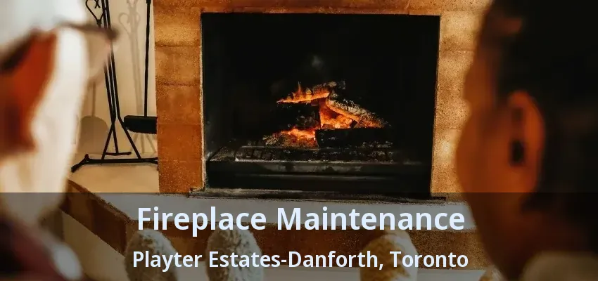 Fireplace Maintenance Playter Estates-Danforth, Toronto - ON
