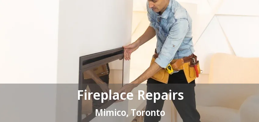 Fireplace Repairs Mimico, Toronto - ON Fireplace Repairs Mimico, Toronto - ON