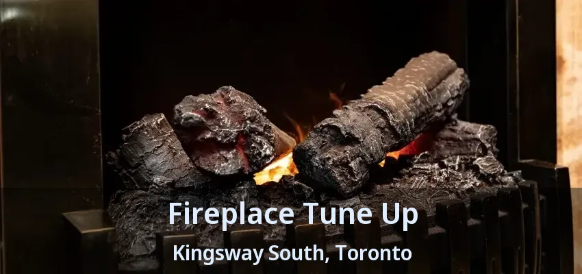 Fireplace Tune Up Kingsway South, Toronto - ON