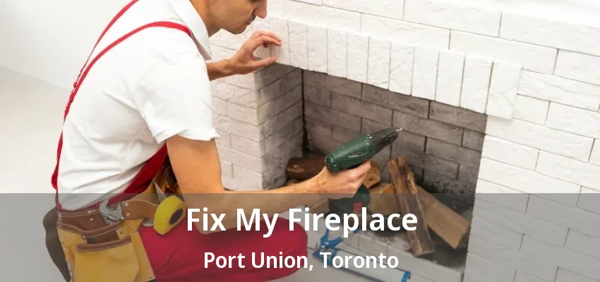 Fix My Fireplace Port Union, Toronto - ON Fix My Fireplace Port Union, Toronto - ON