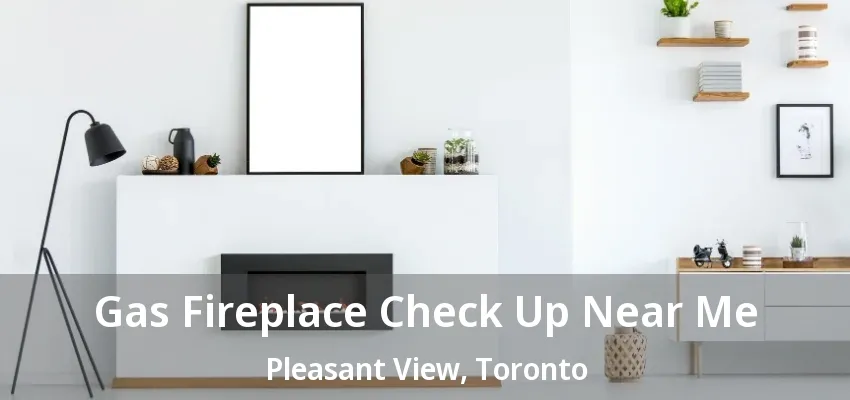 Gas Fireplace Check Up Near Me Pleasant View, Toronto - ON Gas Fireplace Check Up Near Me Pleasant View, Toronto - ON