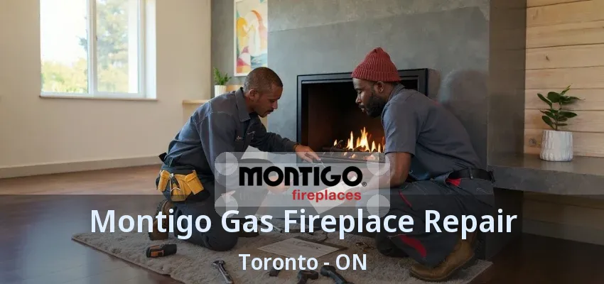 Montigo Gas Fireplace Repair Toronto - ON Montigo Gas Fireplace Repair Toronto - ON