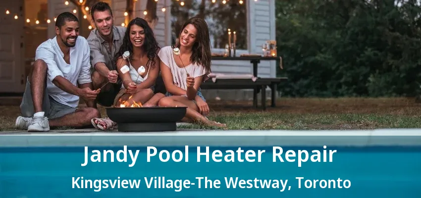 Jandy Pool Heater Repair Kingsview Village-The Westway, Toronto - ON