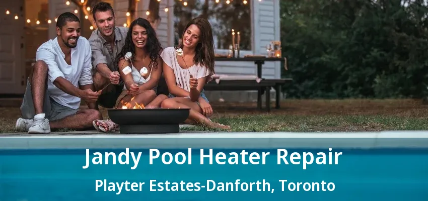 Jandy Pool Heater Repair Playter Estates-Danforth, Toronto - ON Jandy Pool Heater Repair Playter Estates-Danforth, Toronto - ON