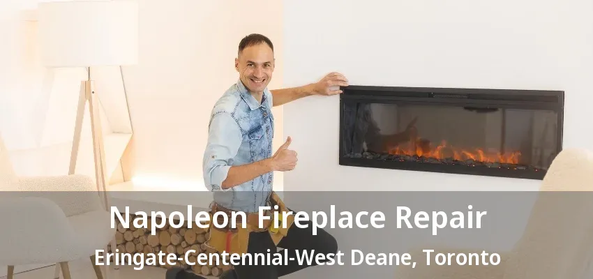 Napoleon Fireplace Repair Eringate-Centennial-West Deane, Toronto - ON Napoleon Fireplace Repair Eringate-Centennial-West Deane, Toronto - ON