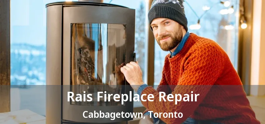 Rais Fireplace Repair Cabbagetown, Toronto - ON Rais Fireplace Repair Cabbagetown, Toronto - ON