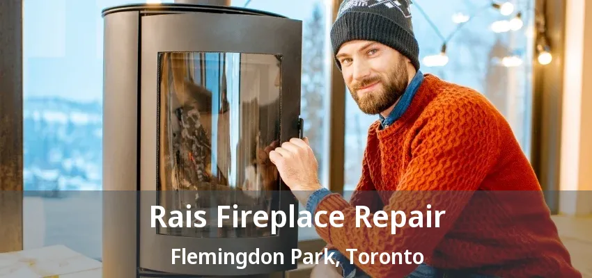 Rais Fireplace Repair Flemingdon Park, Toronto - ON Rais Fireplace Repair Flemingdon Park, Toronto - ON