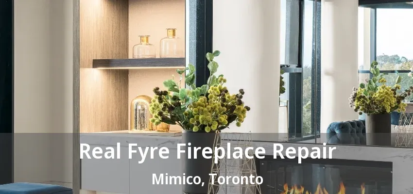 Real Fyre Fireplace Repair Mimico, Toronto - ON Real Fyre Fireplace Repair Mimico, Toronto - ON