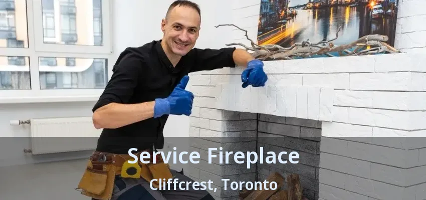 Service Fireplace Cliffcrest, Toronto - ON Service Fireplace Cliffcrest, Toronto - ON