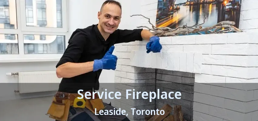 Service Fireplace Leaside, Toronto - ON Service Fireplace Leaside, Toronto - ON