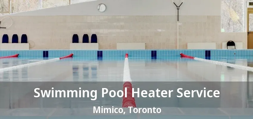 Swimming Pool Heater Service Mimico, Toronto - ON Swimming Pool Heater Service Mimico, Toronto - ON