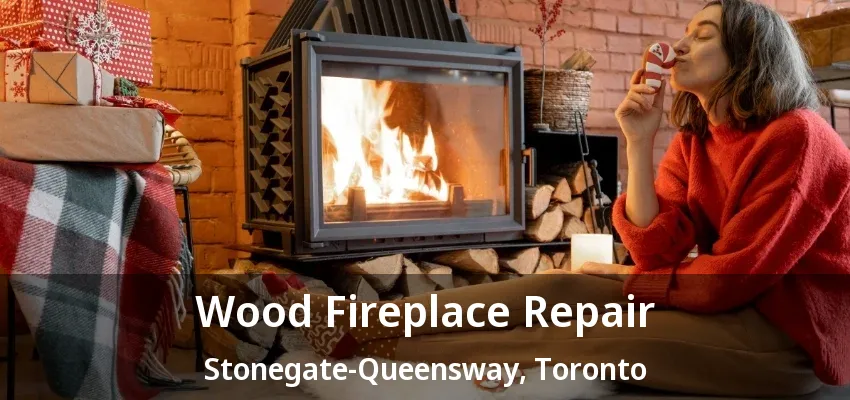 Wood Fireplace Repair Stonegate-Queensway, Toronto - ON Wood Fireplace Repair Stonegate-Queensway, Toronto - ON